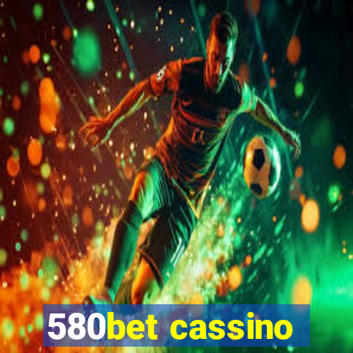 580bet cassino